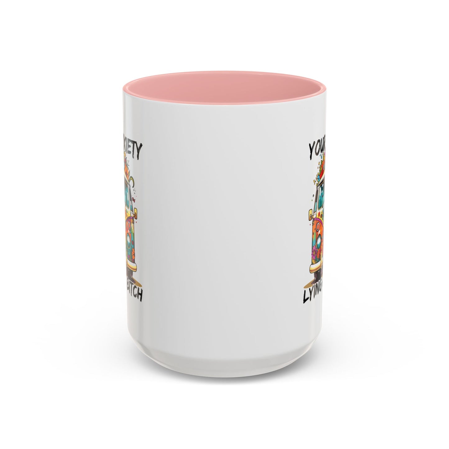 Humor Mug - Your Anxiety is a Lying Ass Bitch