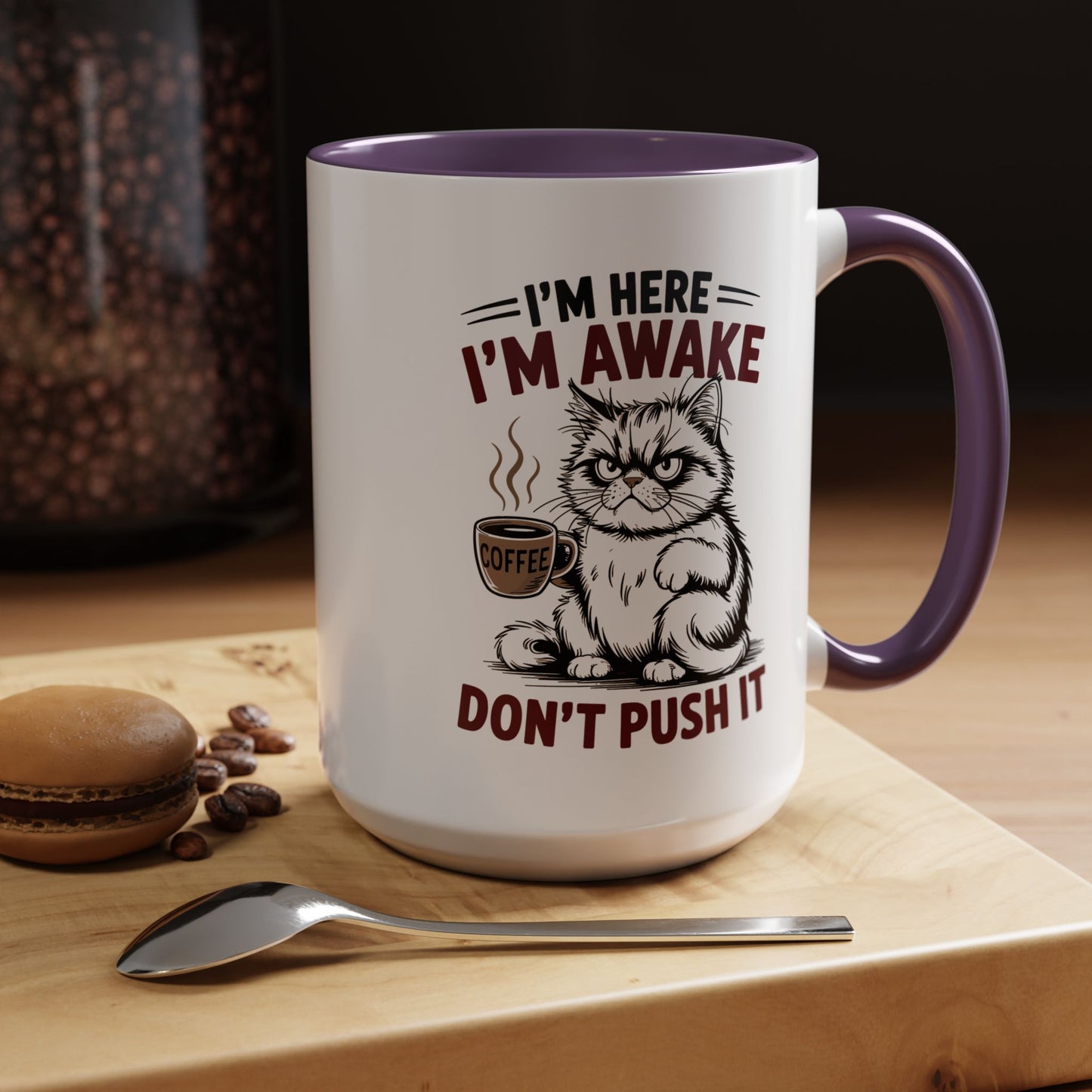 Office Mug - I'm Here I'm Awake