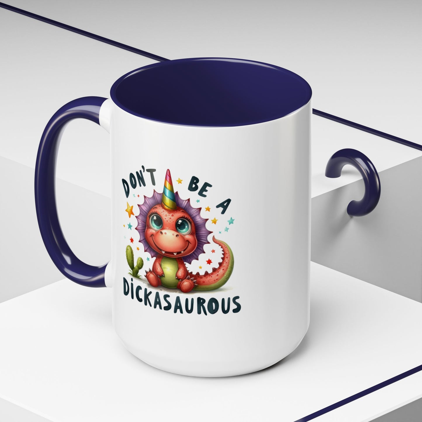 Humor Mug - Don't Be a Dickasauous