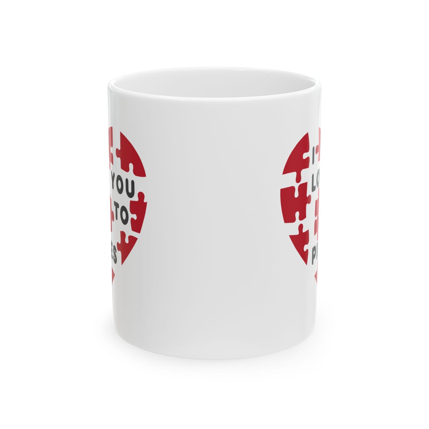 Valentine's Day Mug - I Love You To Pieces