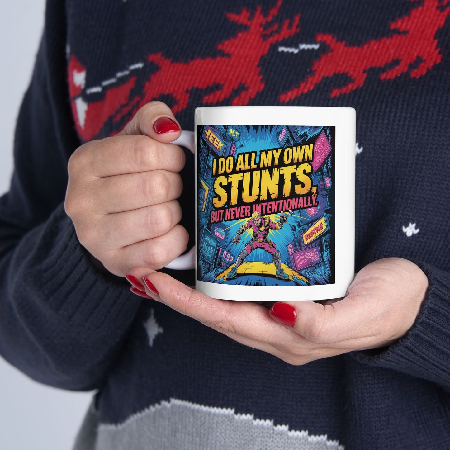 Humor Mug -  I Do All My Own Stunts