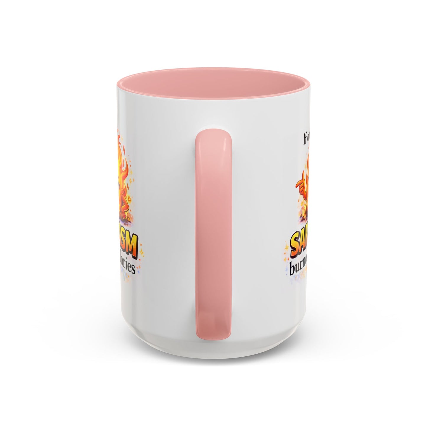 Humor Mug - If Only Sarcasm Burned Calories