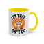 Humor Mug - Let That Sh*t Go
