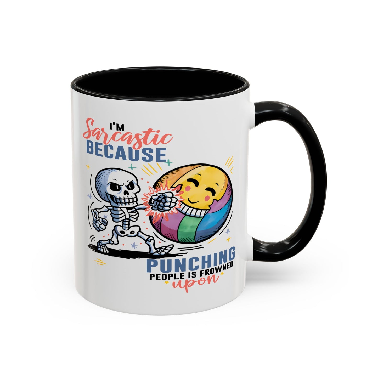Humor Mug - I'm Sarcastic Because