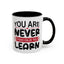 Motivation Mug - You Are Never Too Old To Learn