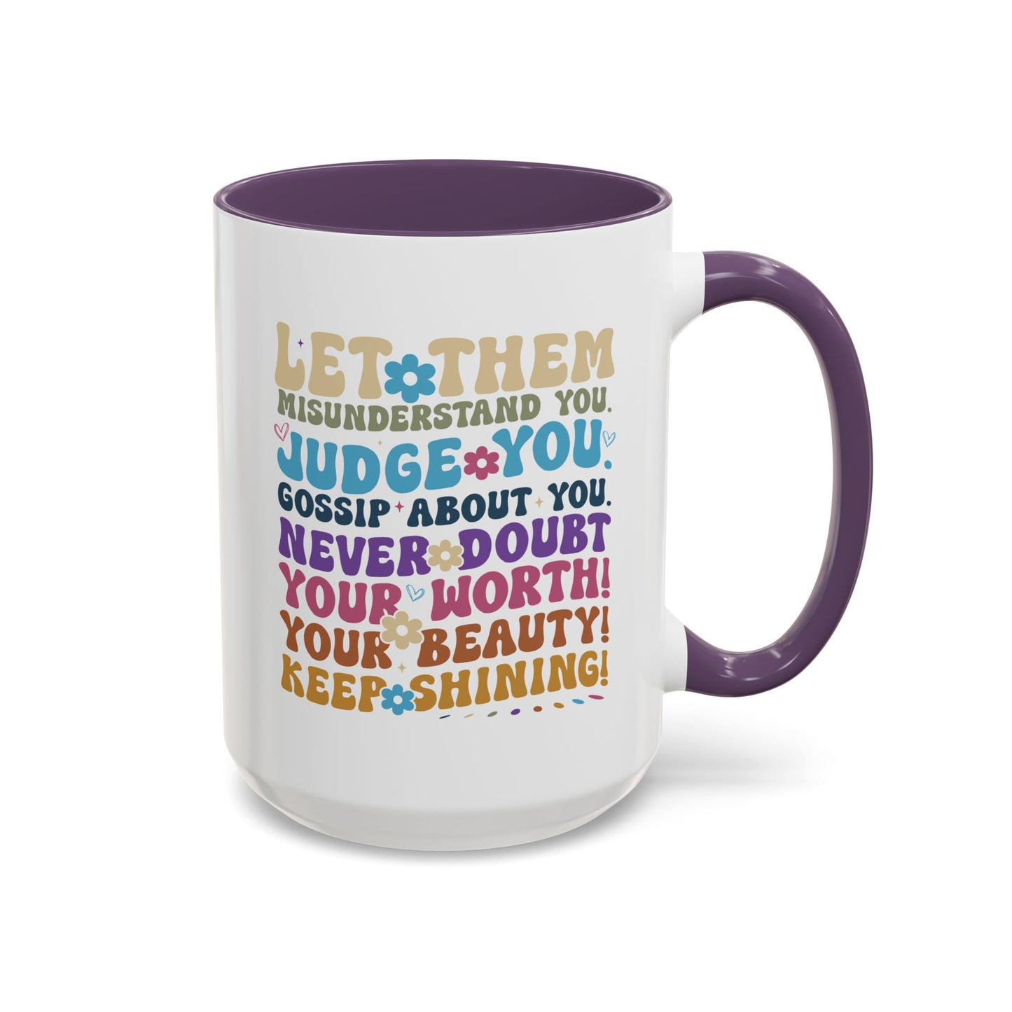 Motivation Mug - Let Them Misunderstand You