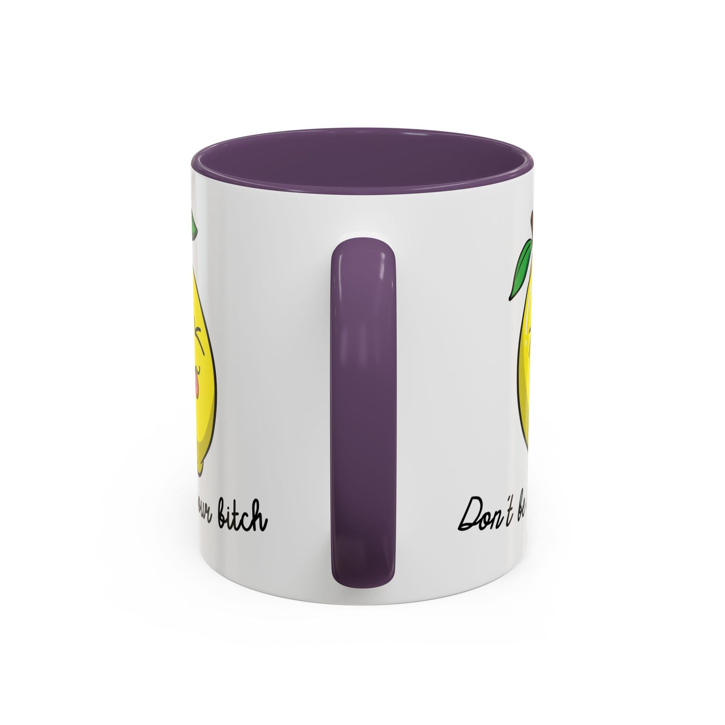 Adult Mug - Don't Be Such A Sour Bitch