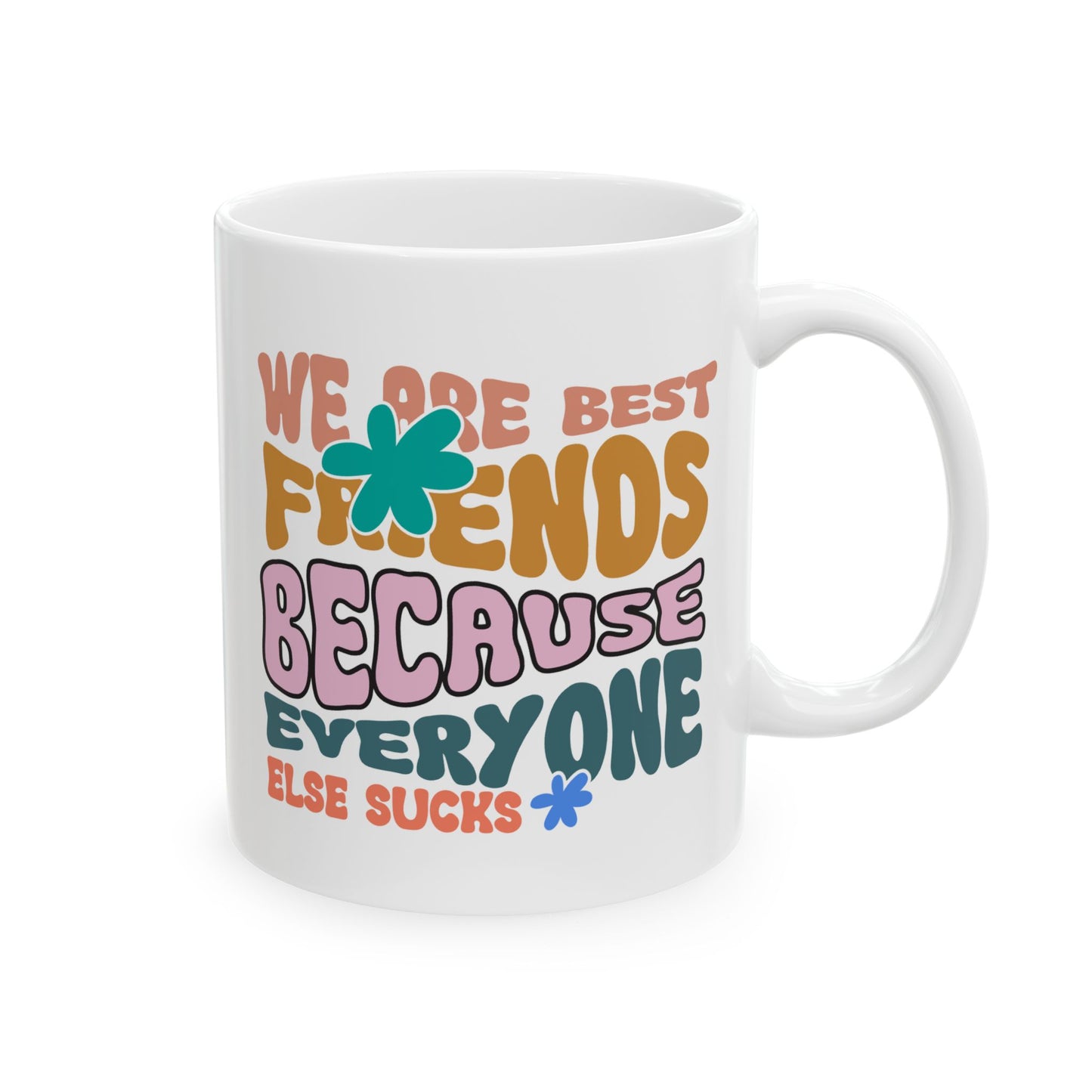 Humor Mug - We Are Best Friends
