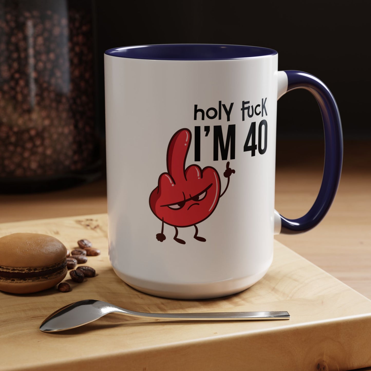 Adult Mug - Holy Fuck I'm Fourty