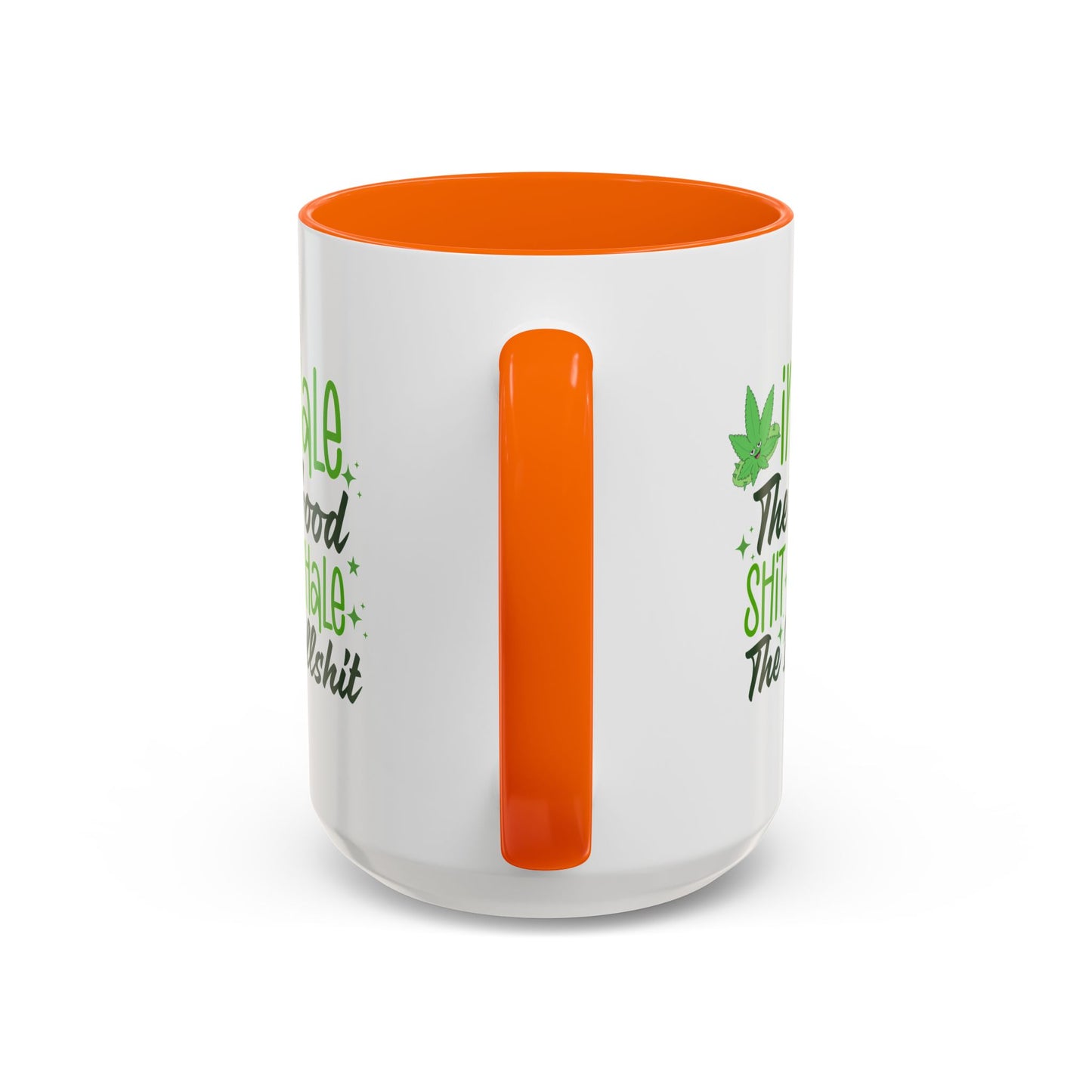 Humor Mug - Inhale the Good Shit Exhale the Bullshit