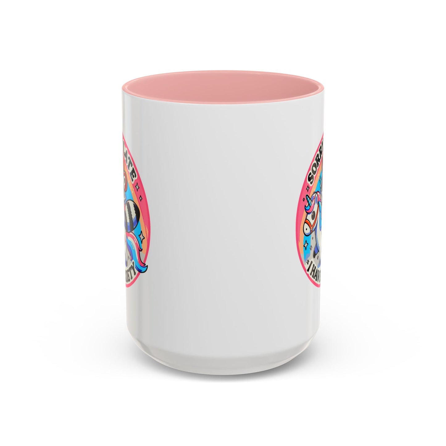 Humor Mug - Sorry I'm Late I Have Anxiety