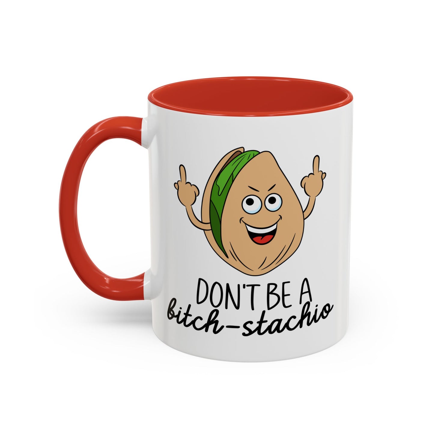 Adult Mug - Don't Be A Bitch-Stachio