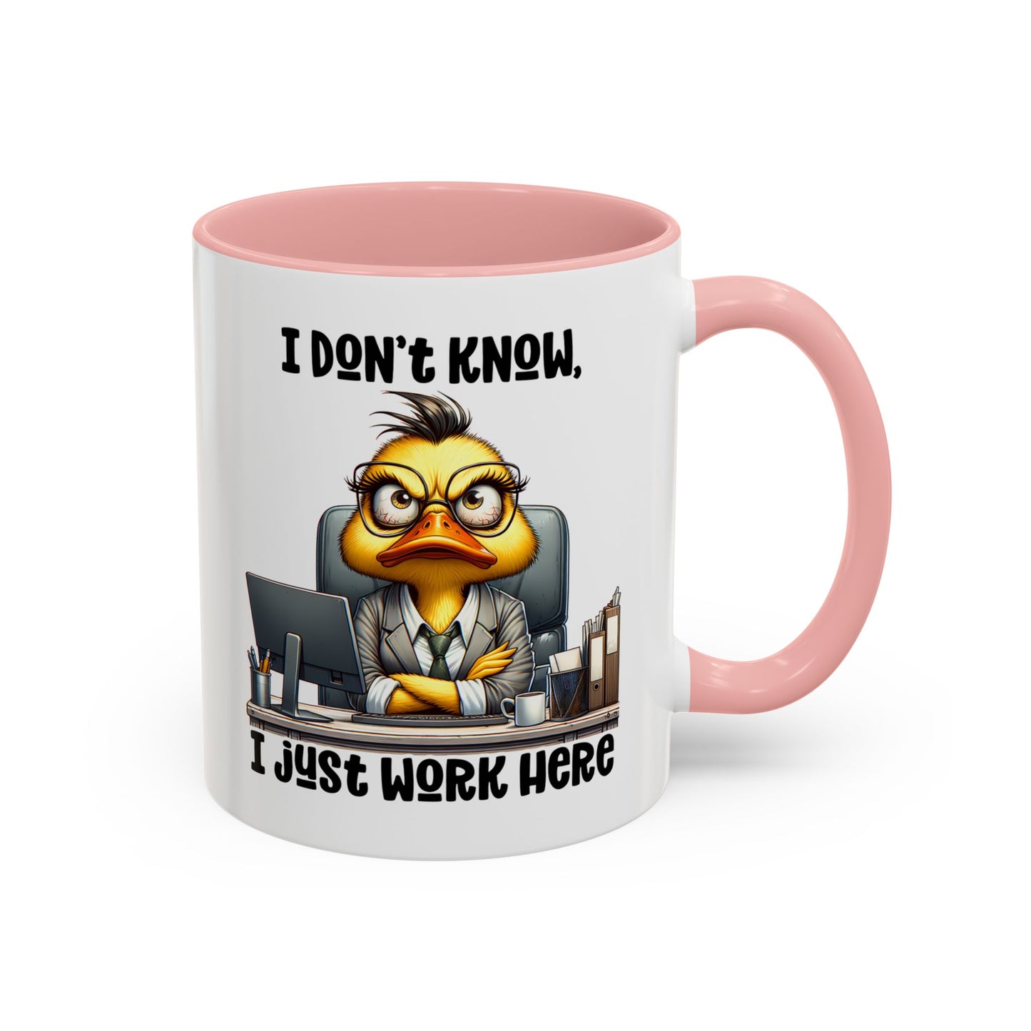 Humor Mug - I Don't Know I Just work Here