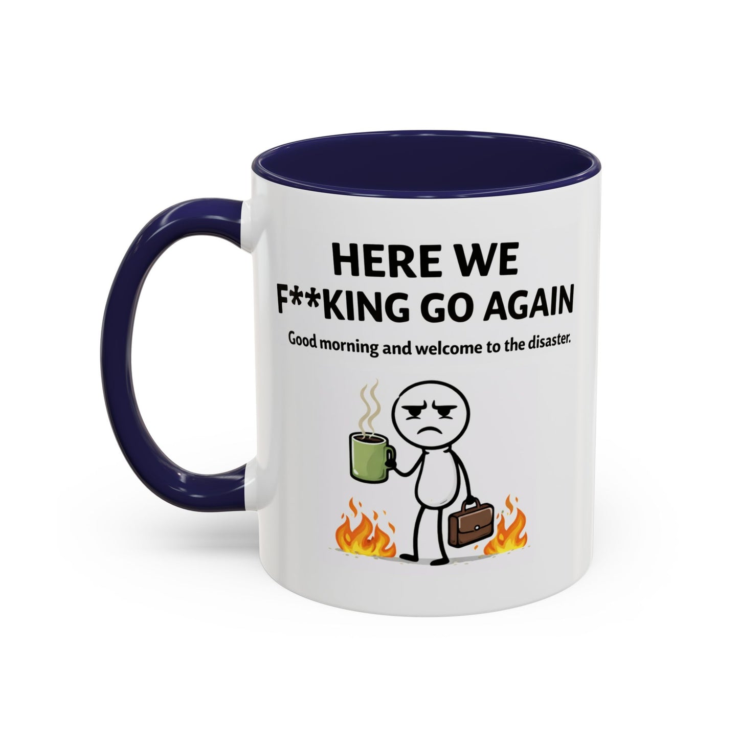 Office Mug - Here We F**cking Go Again