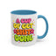 Humor Mug - A Cup of Get Shit Done