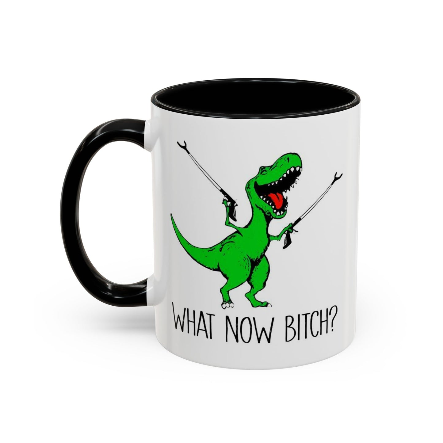 Adult Mug - What Now Bitch