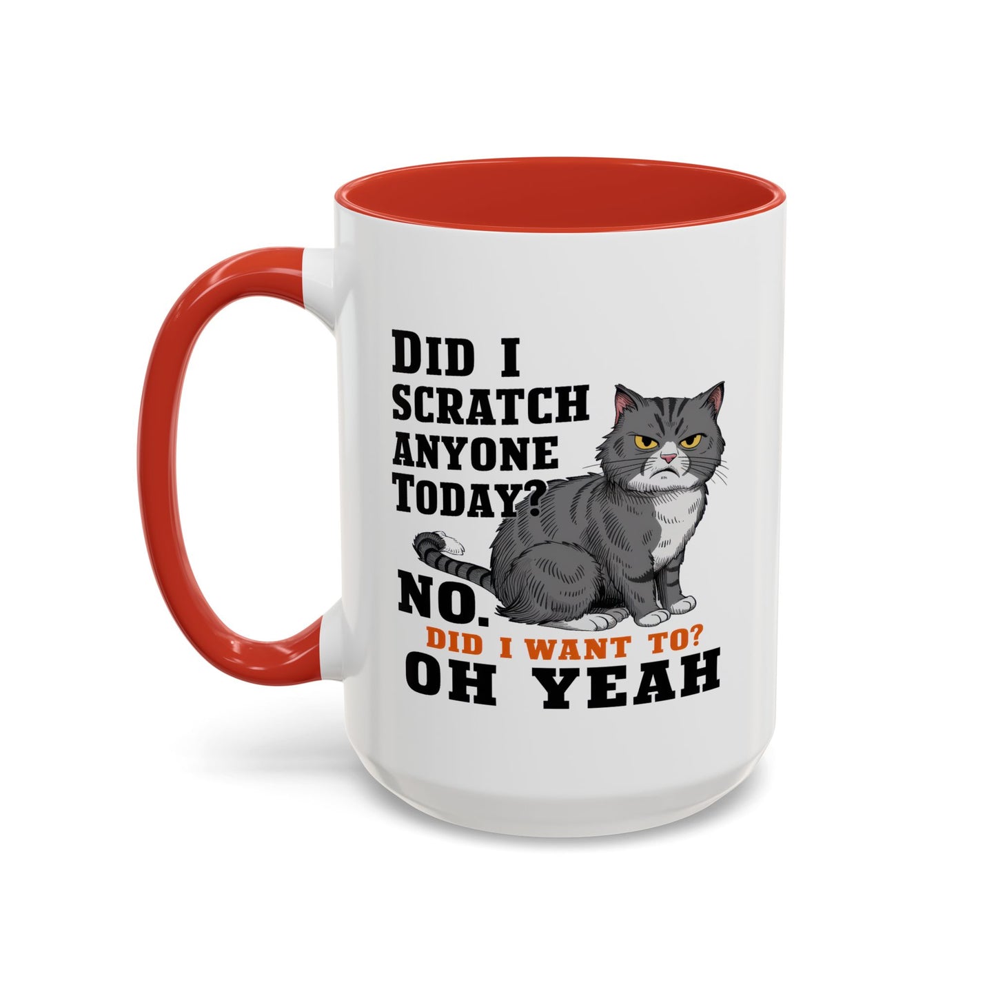 Animal Mug - Did I Scratch Anyone Today?