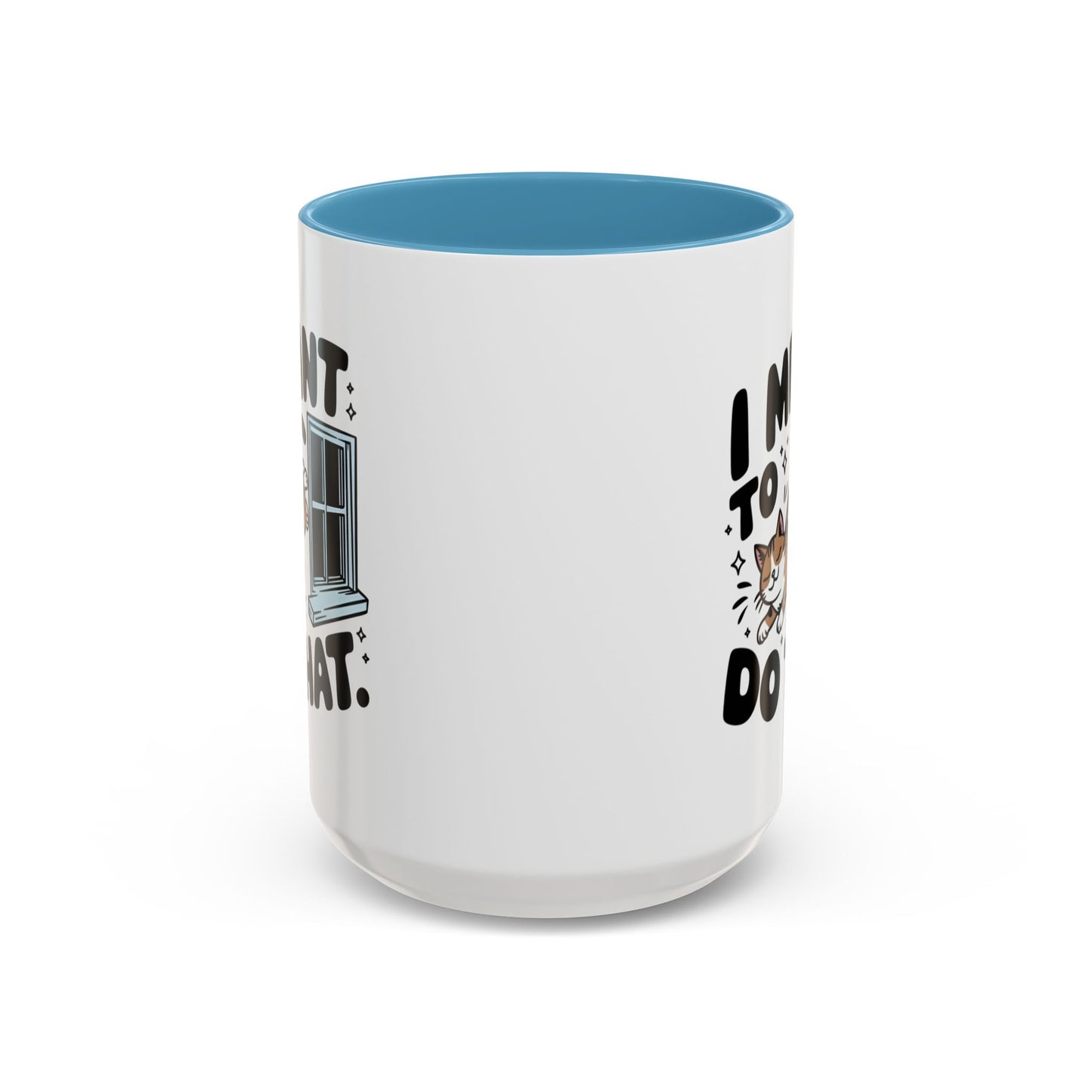Animal Mug - I Meant To Do That