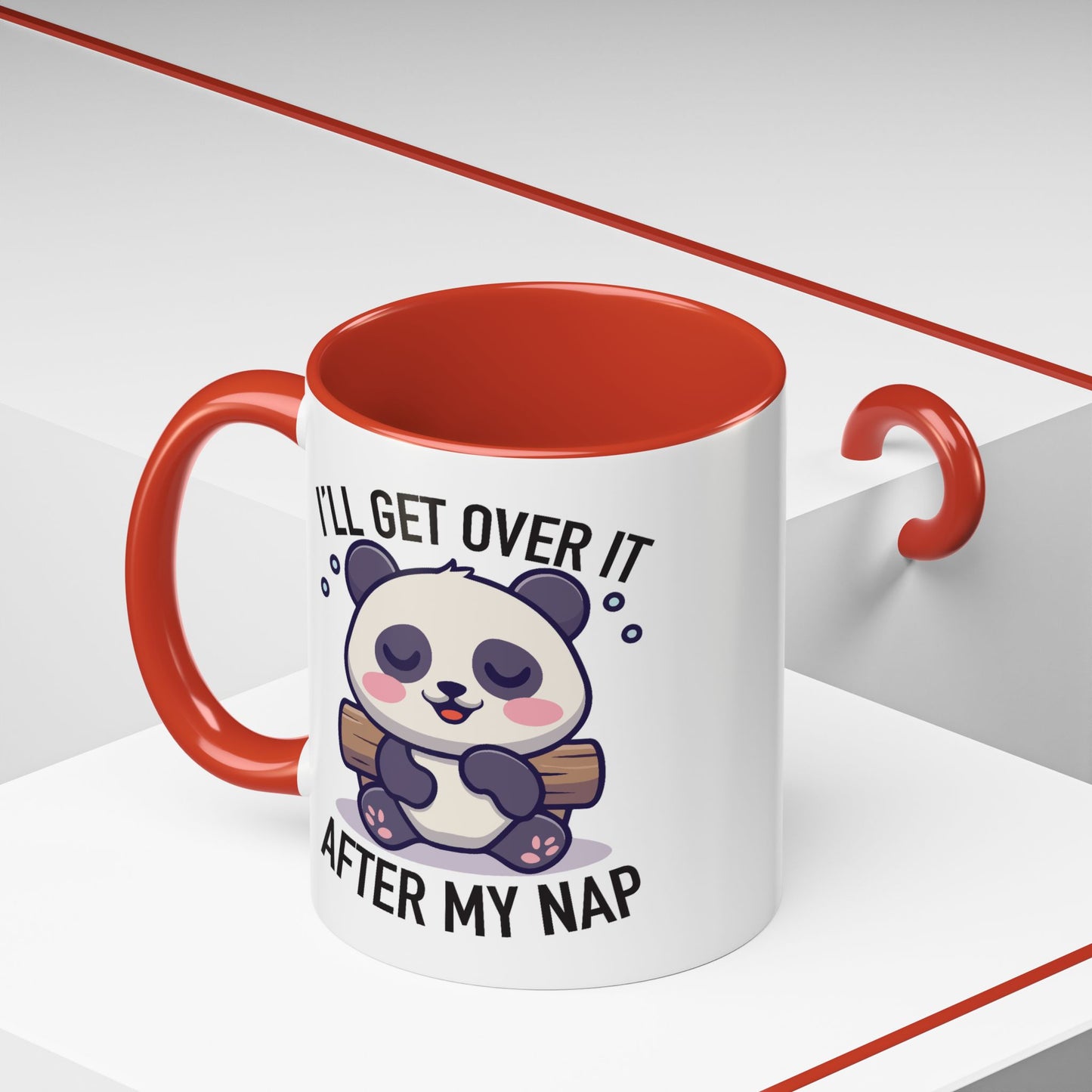 Humor Mug - I'll Get Over It After My Nap