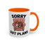 Animal Mug - Sorry Got Plans