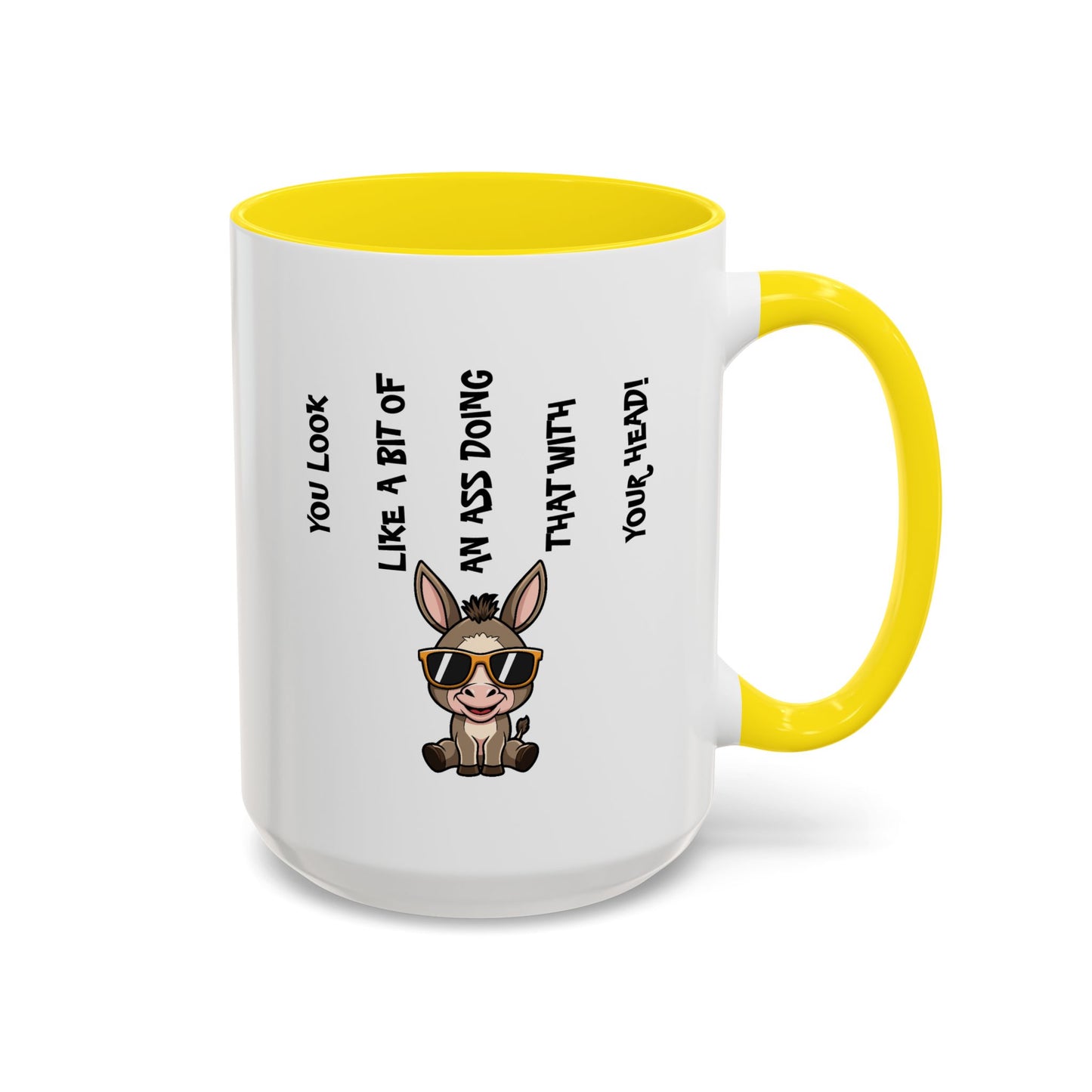 Humor Mug - You Look Like A Bit of An Ass