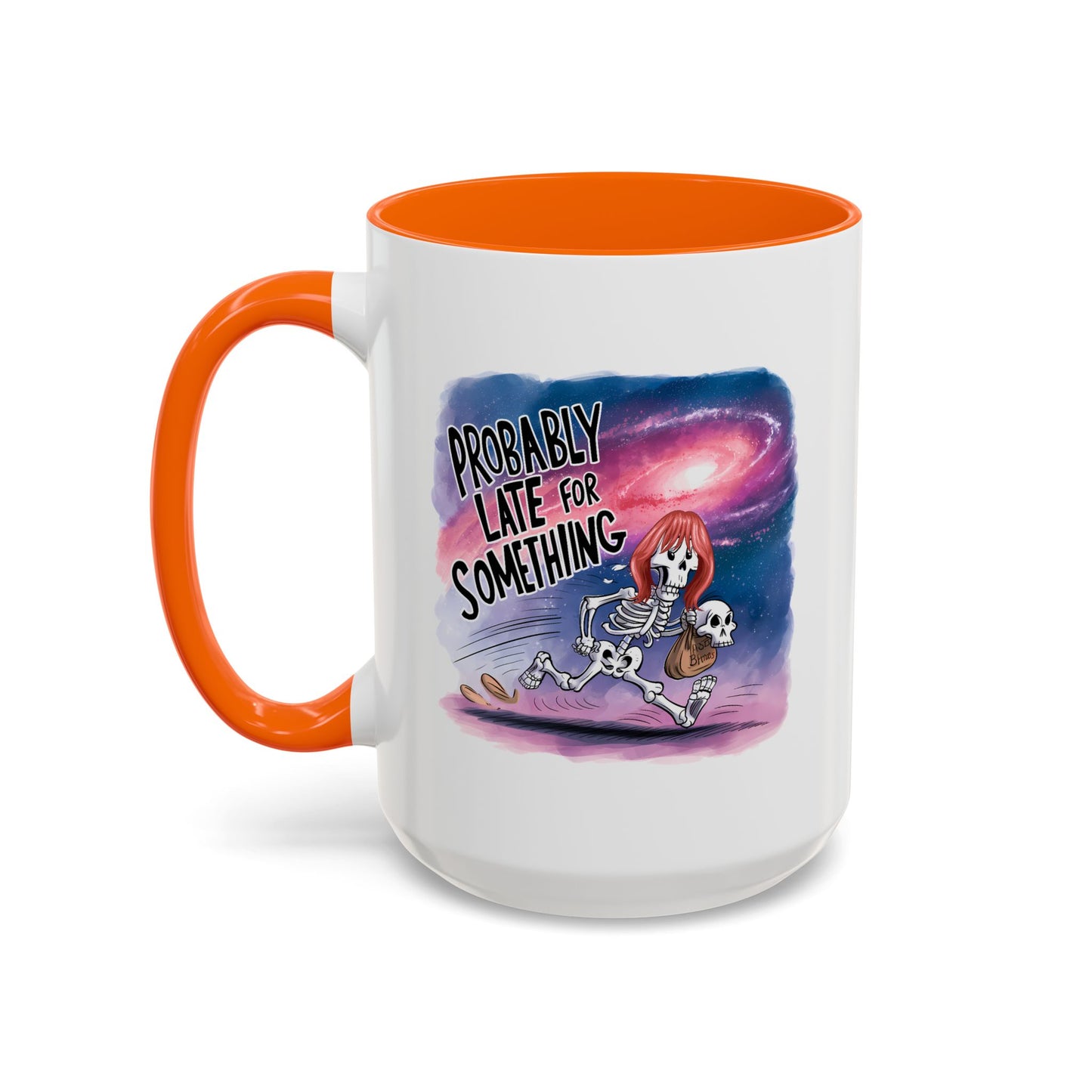 Humor Mug - Probably Late For Something