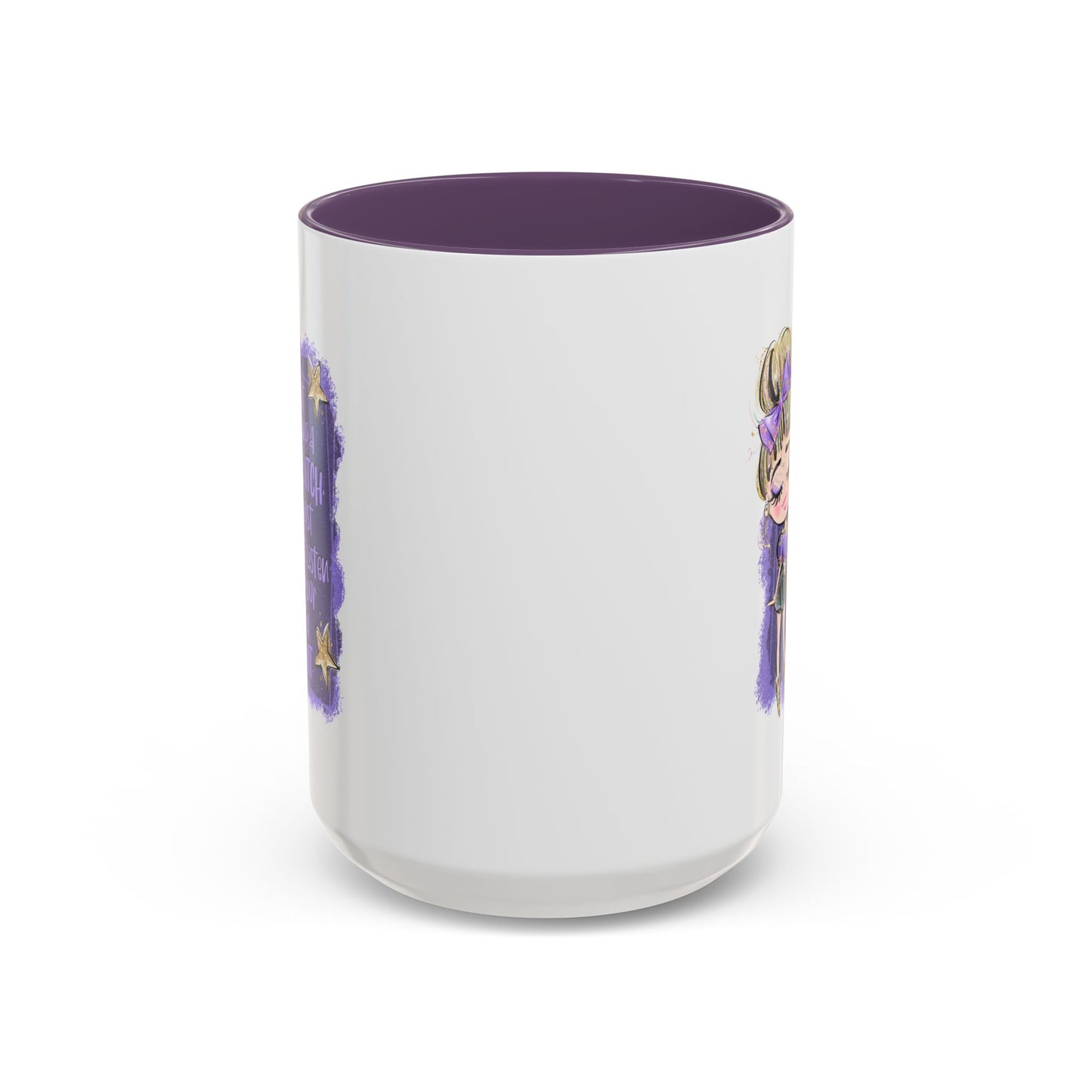 Humor Mug - I'm Not Being a Bitch