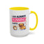 Humor Mug - I Am Always Running Late