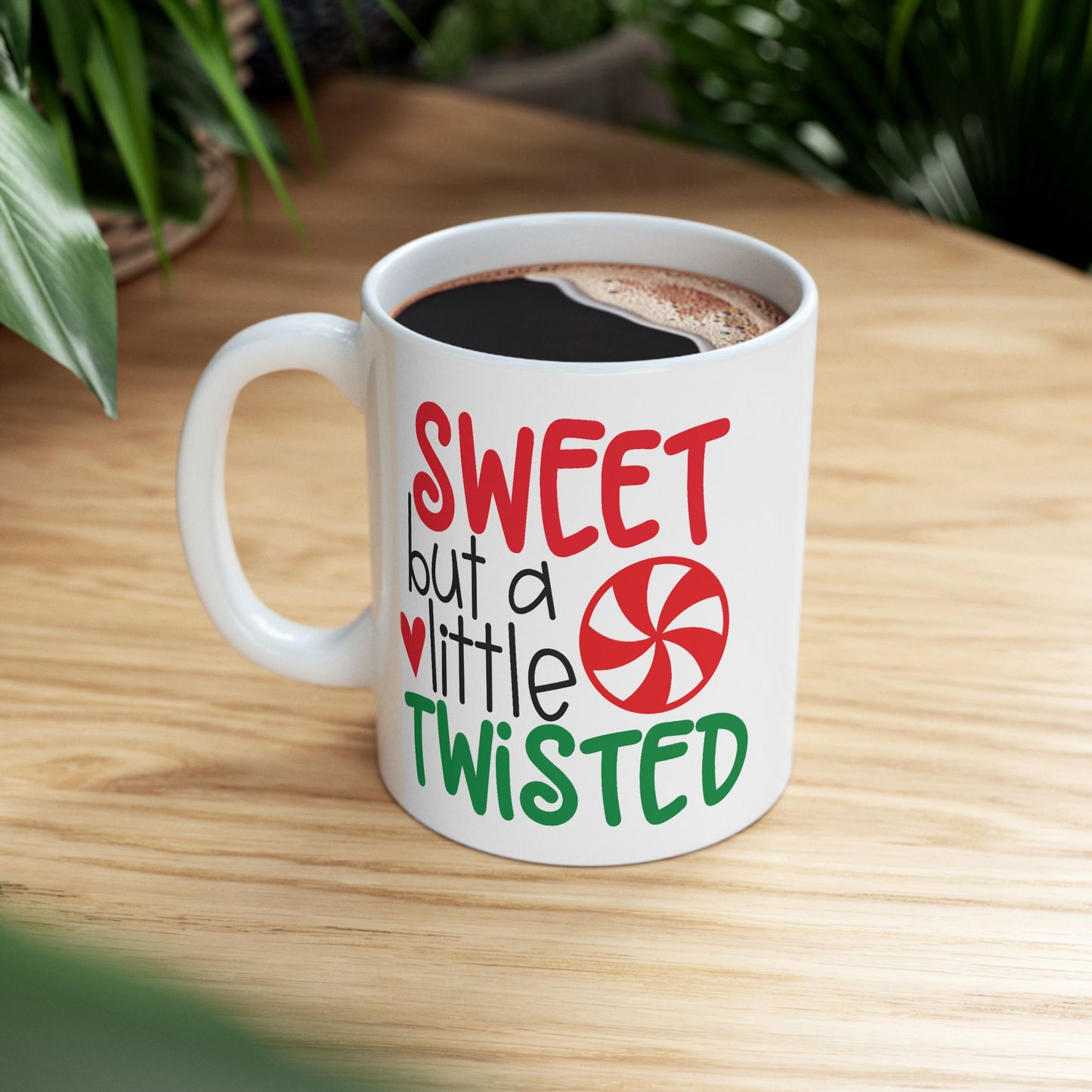 Humor Mug - Sweet But a Little Twisted