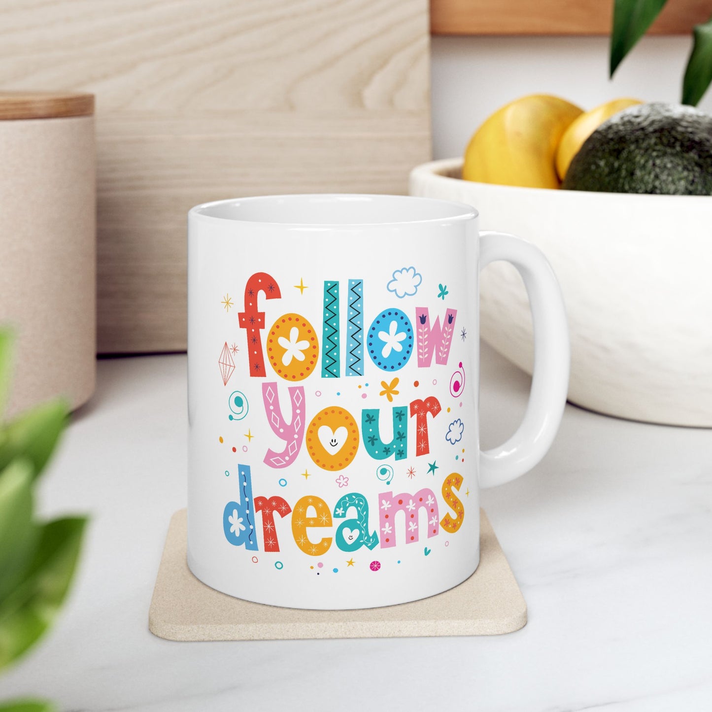Motivation Mug - Follow Your Dreams Colorful