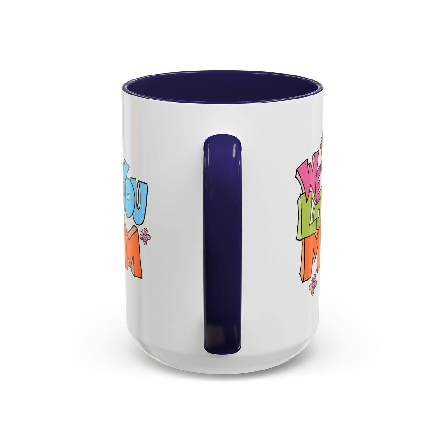 Mother's Day Mug - We Love You Mom
