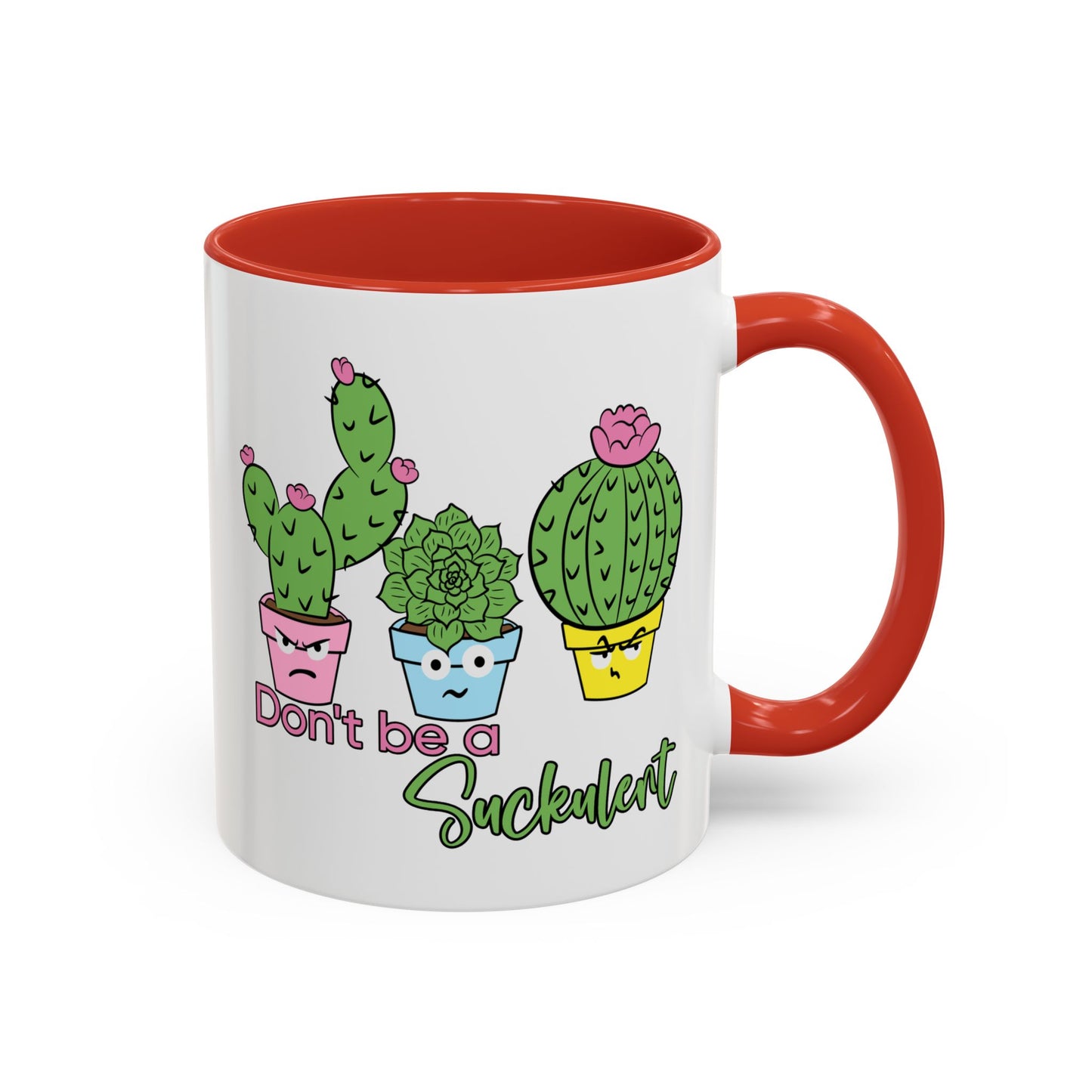 Adult Mug - Don't Be A Suckulent