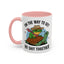 Humor Mug - On My Way to Get My Shit Toghether