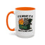 Humor Mug - It Is What It Is
