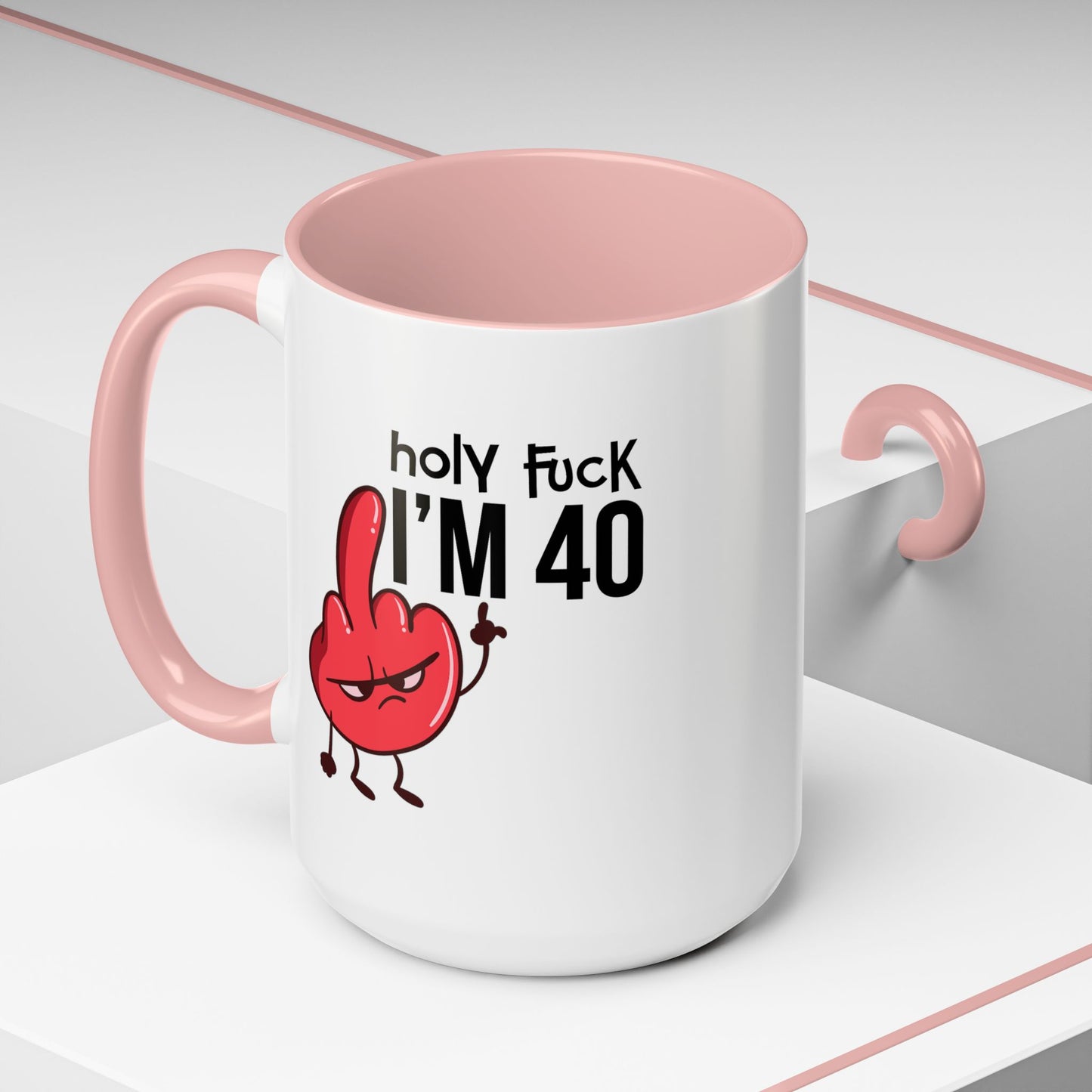 Adult Mug - Holy Fuck I'm Fourty