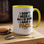 Humor Mug - I Don't Need a Mood Ring