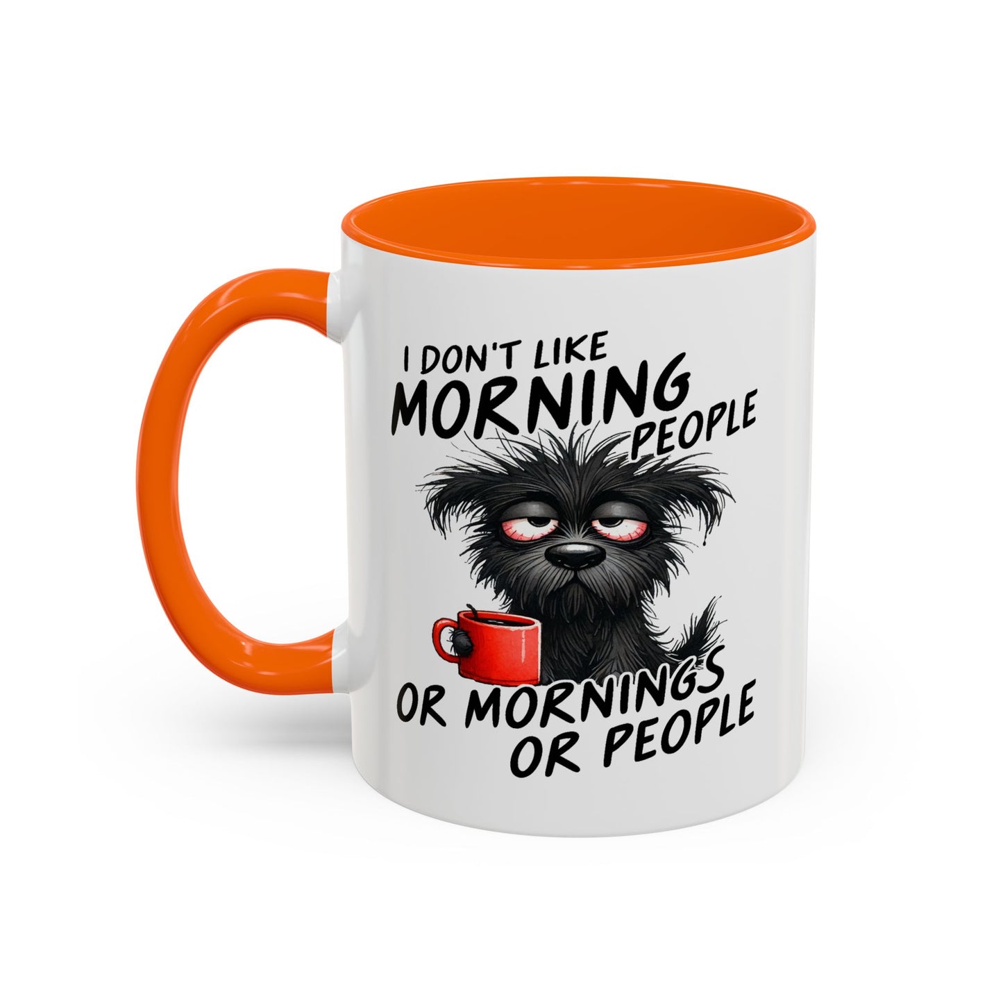 Humor Mug - I Don't Like Morning People