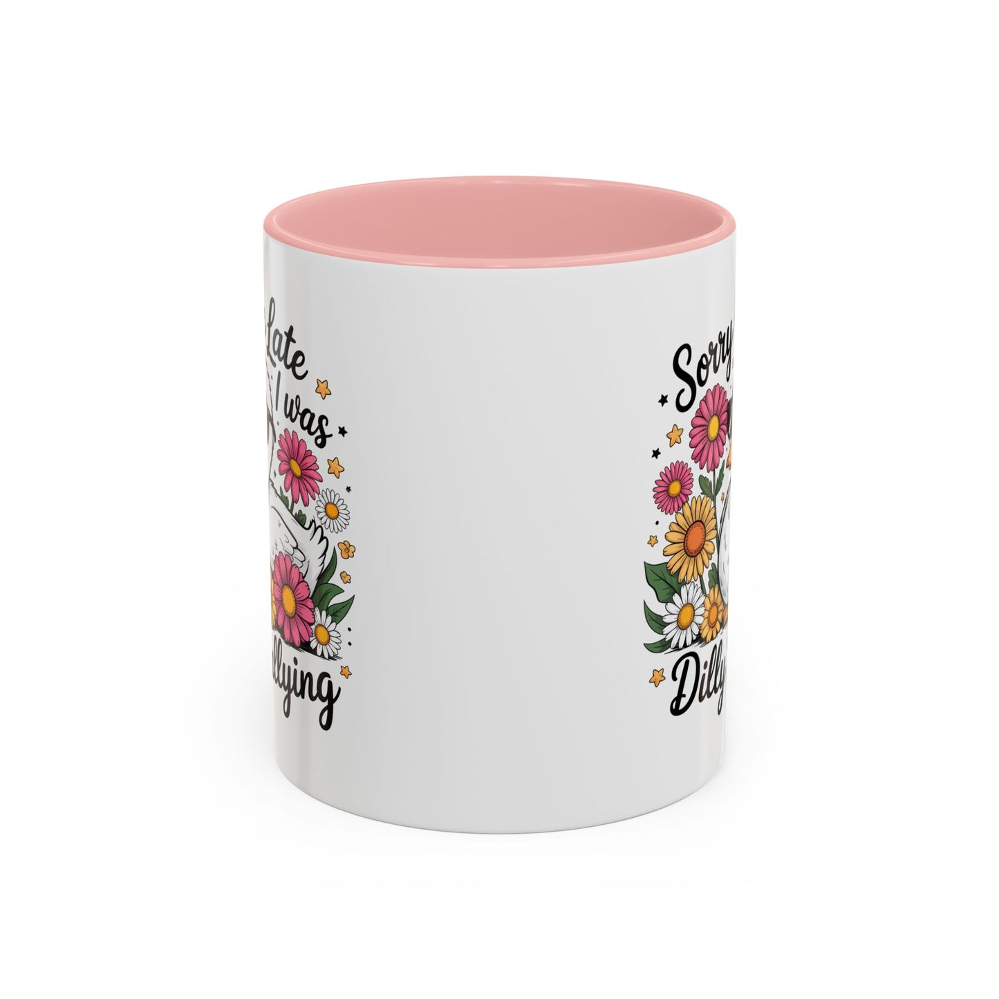 Humor Mug - Sorry I'm Late