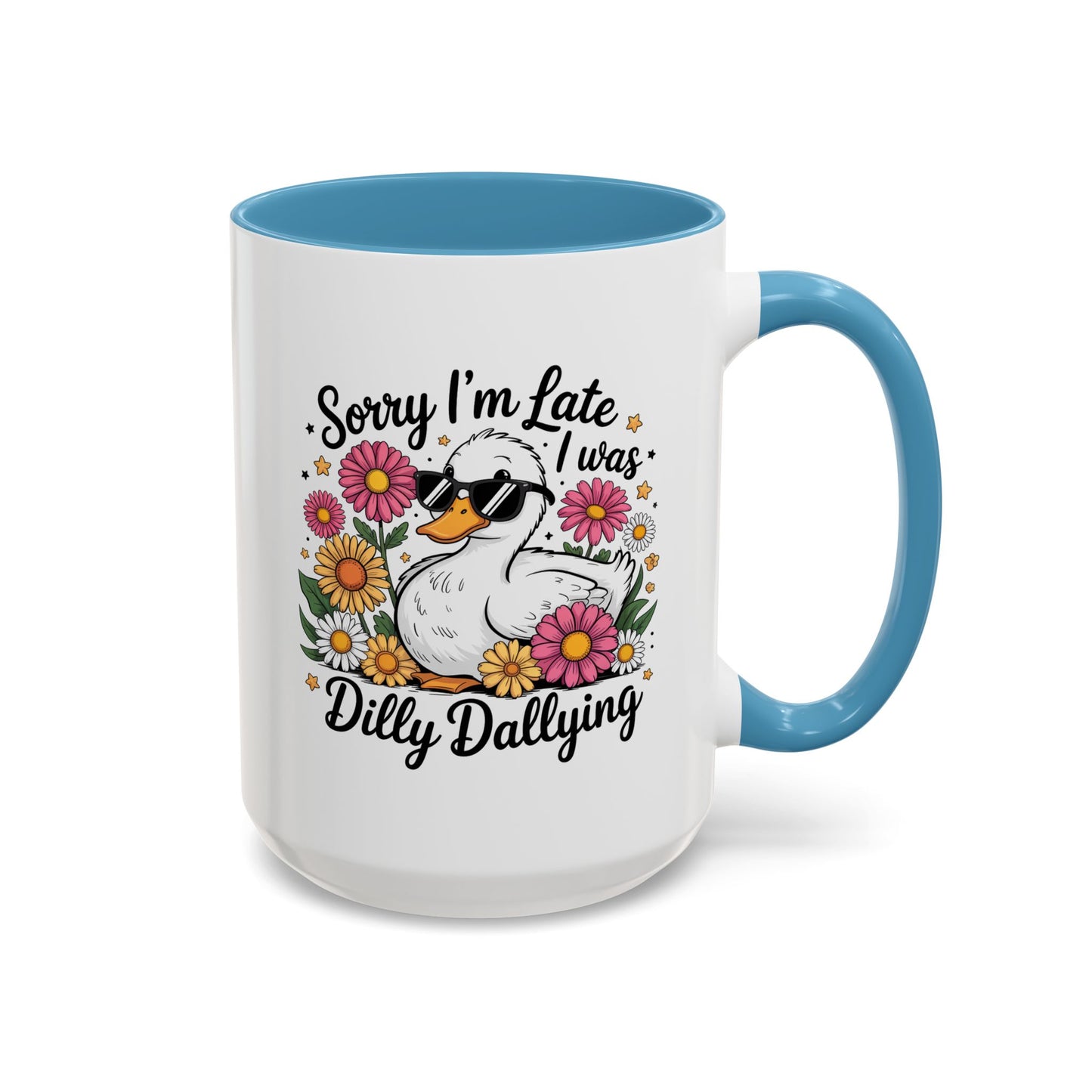 Humor Mug - Sorry I'm Late