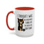 Animal Mug - I Thought I Was In A Bad Mood