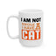 Humor Mug - I Am Not SIngle I Have a Cat