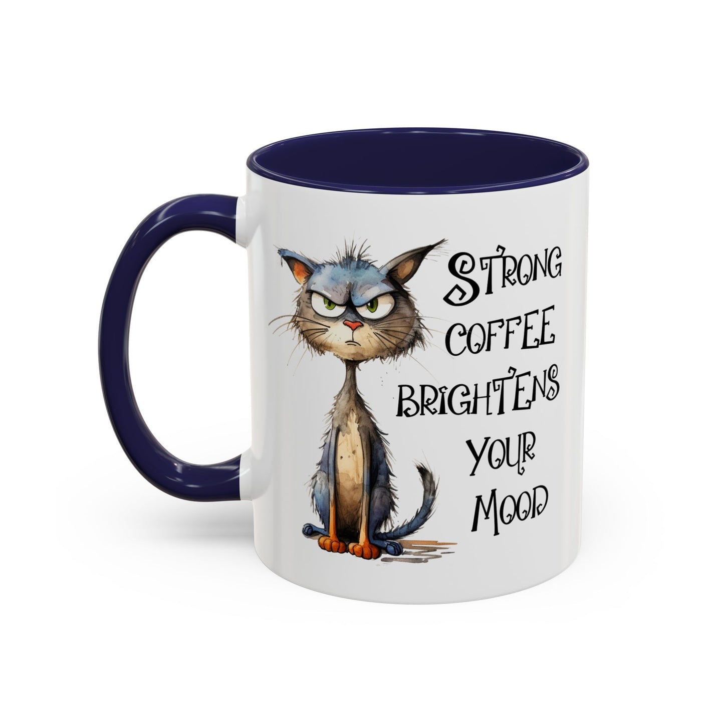 Humor Mug - Strong Coffee Brightens Your Mood