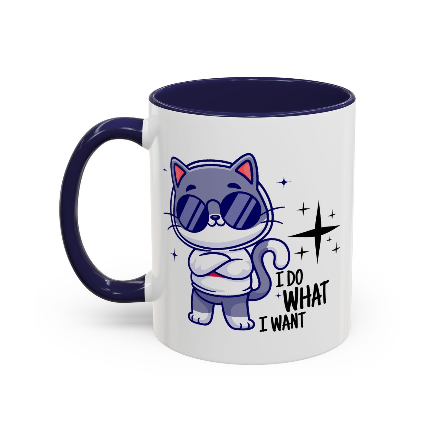 Humor Mug - I Do What I Want