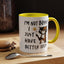 Humor Mug -I'm Not Bossy I Just Have Better Ideas