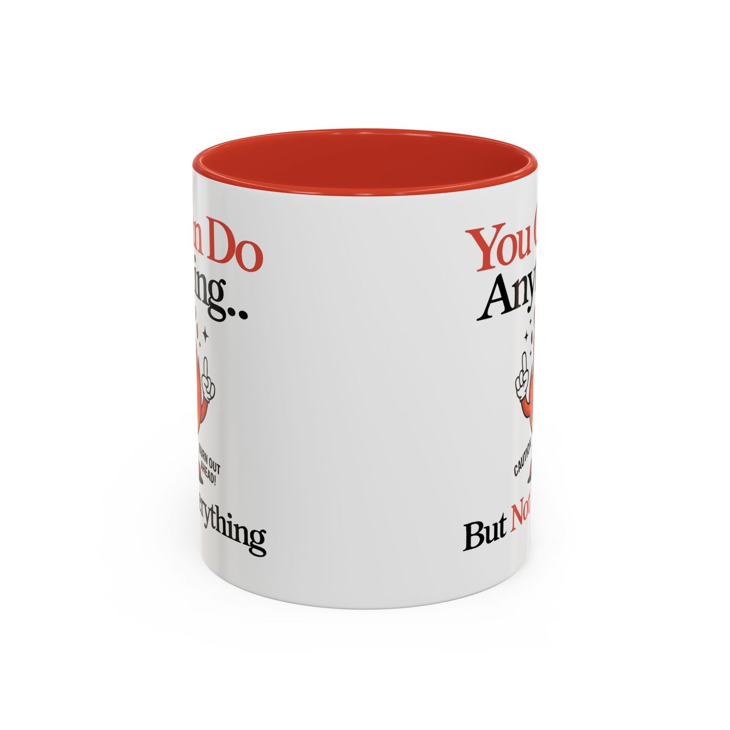 Humor Mug - You Can Do Anything