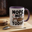 Animal Mug - Nope, Not Today