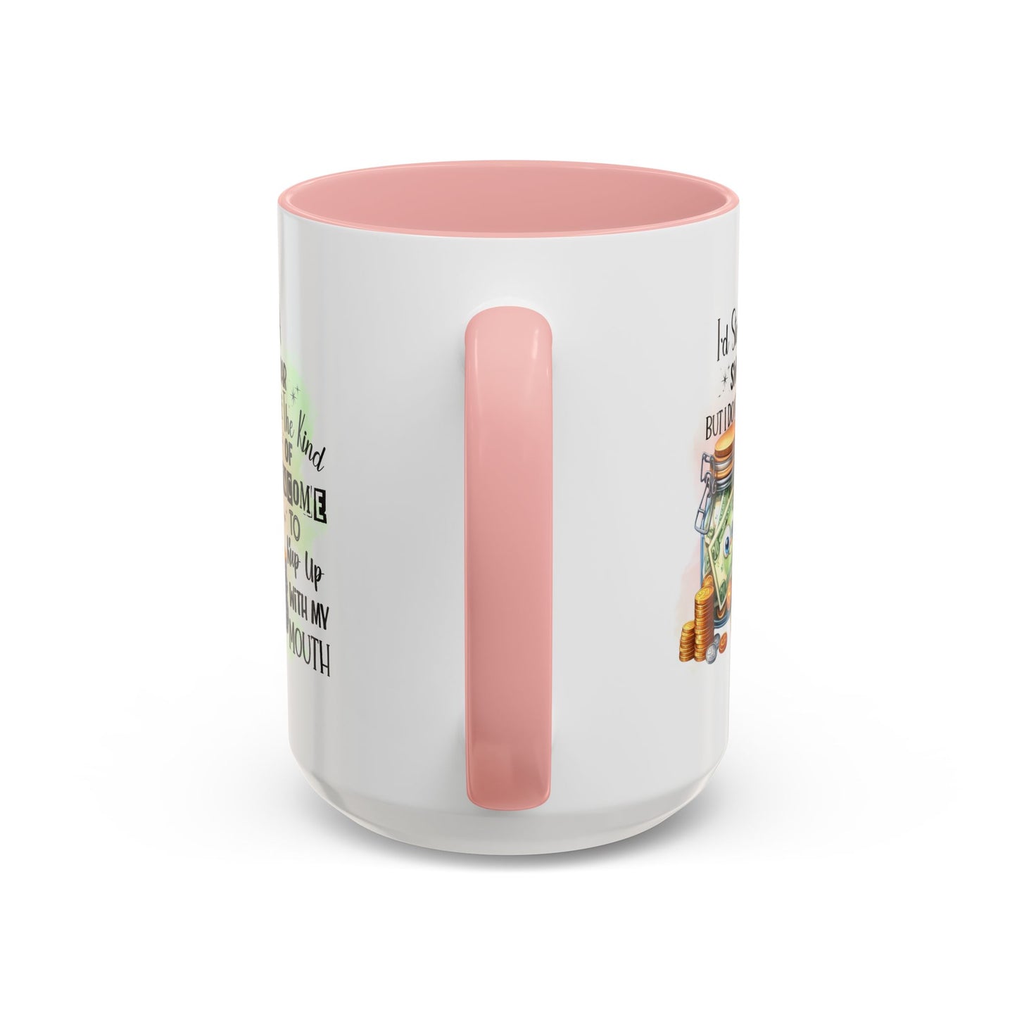 Humor Mug - I'd Start a Swear Jar