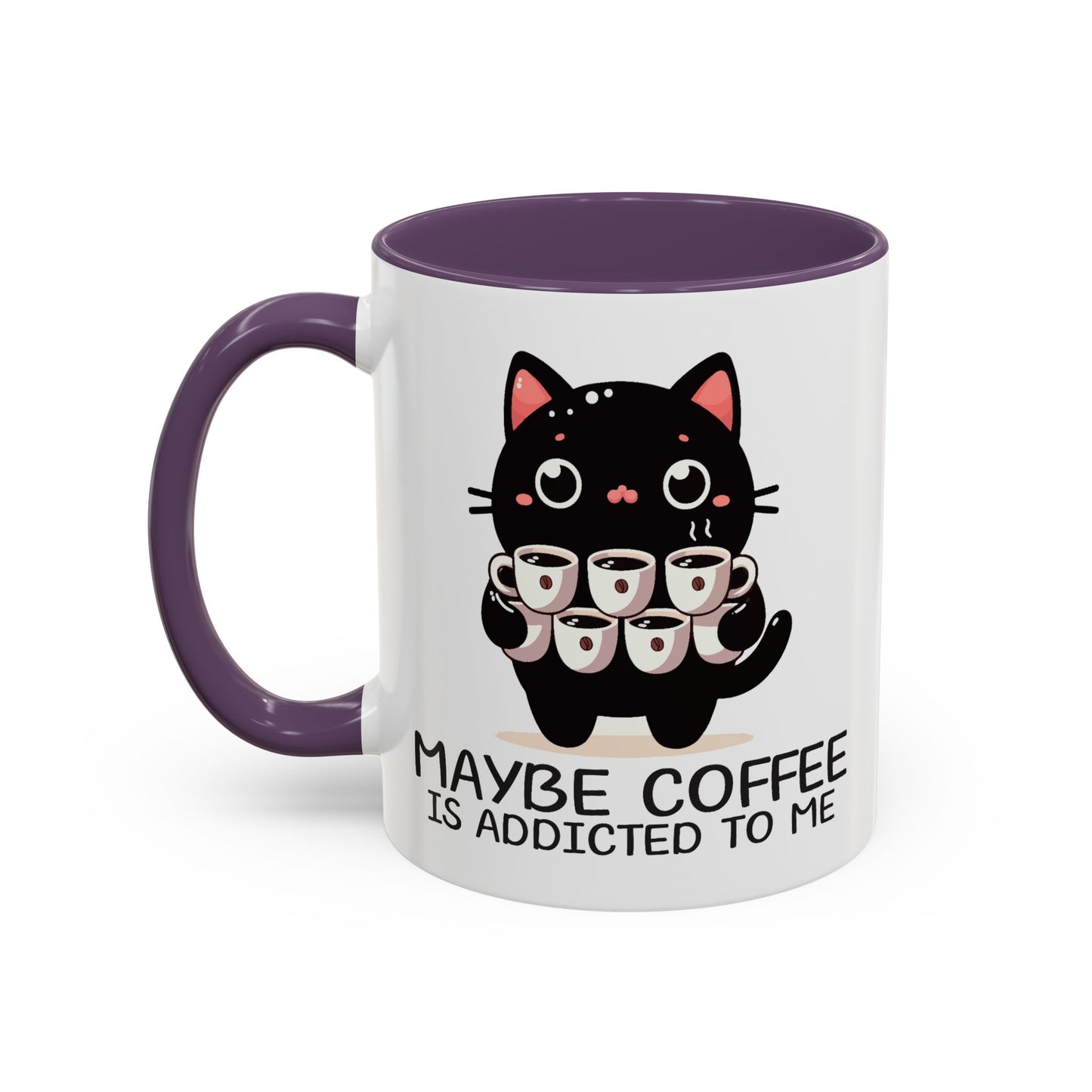 Animal Mug - Maybe Coffee is Addicted To Me