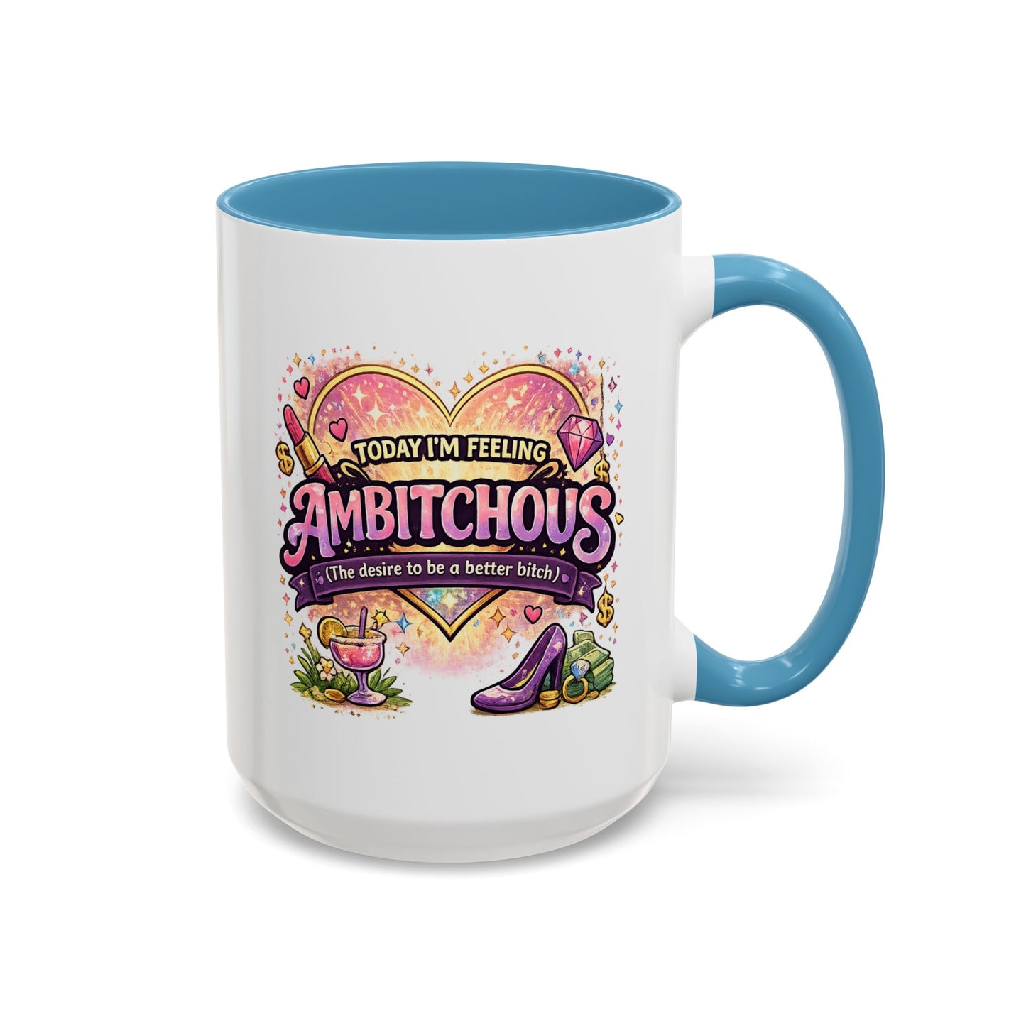 Humor Mug - Ambitchous