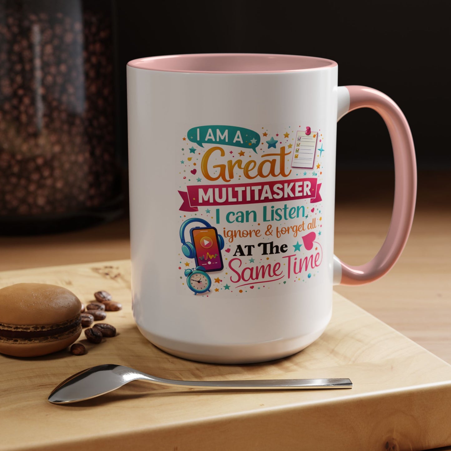 Humor Mug - I Am a Great Multitasker
